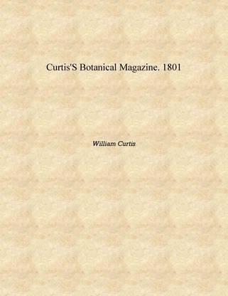 Curtis's botanical magazine. 1801 [Hardcover]