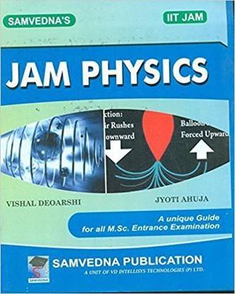 SAMVEDNA'S JAM PHYSICS (IIT JAM) (A UNIQUE GUIDE FOR ALL M.SC. ENTRANCE EXAMINATION)