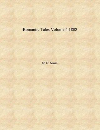 Romantic tales Volume 4 1808 [Hardcover]