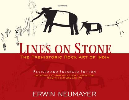 Lines on Stone: The Prehistoric Rock Art of India (Revised and Enlarged Edition)