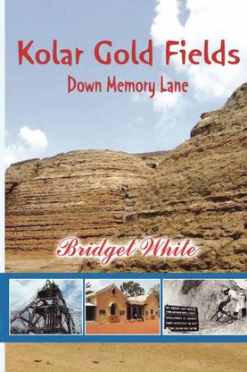KOLAR GOLD FIELDS - DOWN MEMORY LANE