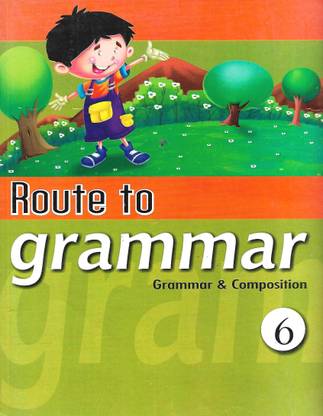 A Plus Publications Route To Grammar (Grammar & Composition) Class 6