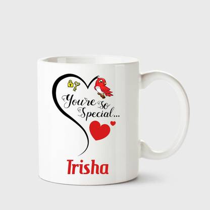 CHANAKYA You're so special Trisha White Coffee Name Ceramic Ceramic Coffee Mug