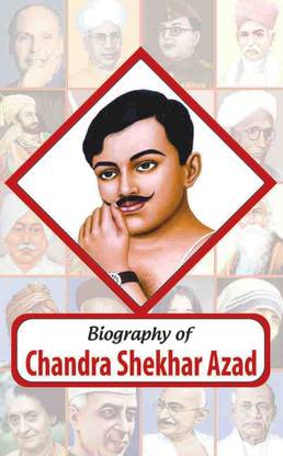 Biography of Chandra Shekhar Azad