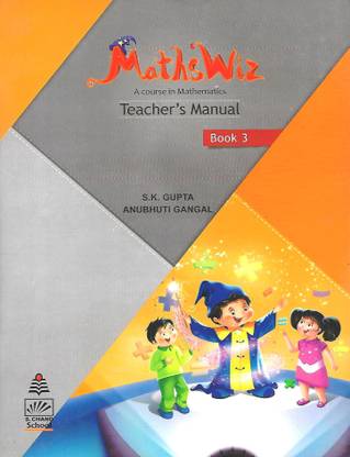 S.CHAND PUBLICATION MATHSWIZ (A COURSE IN MATHEMATICS) TEACHER'S MANUAL CLASS 3