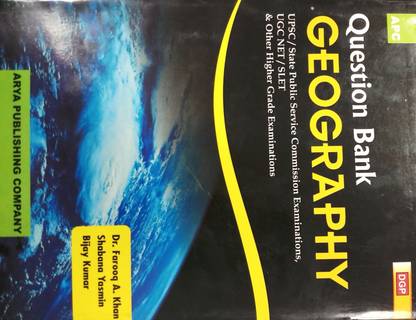 APC QUESTION BANK GEOGRAPHY (UPSC / STATE PUBLIC SERVICE COMMISSION EXAMINATIONS, UGC NET / SLET & OTHER HIGHER GRADE EXAMINATIONS