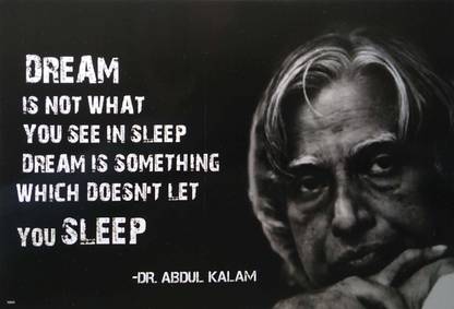 Dream is not what you see in Sleep Poster, By Dr. Abdul Kalam. Paper Print