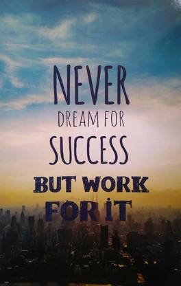 Never Dream for Success But work for it. Paper Print