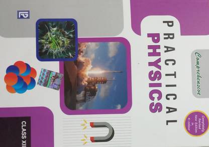 COMPREHENSIVE PRACTICAL PHYSICS CLASS-XII