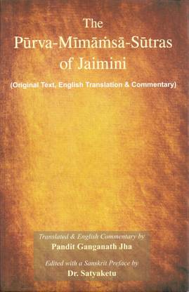 The Purva-Mimansa Sutra (Mimansa Sutra of Jaimini) Sanskrit Text with English Translation & Commentary