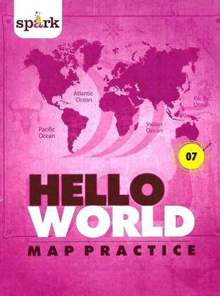 SPARK EDUCATION HELLO WORLD MAP PRACTICE CLASS 07
