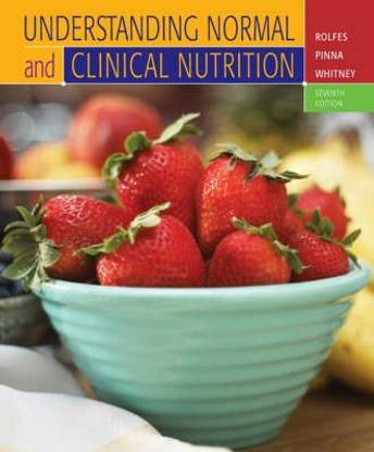 Understanding Normal and Clinical Nutrition