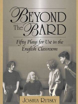 Beyond the Bard