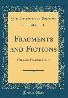 Fragments and Fictions