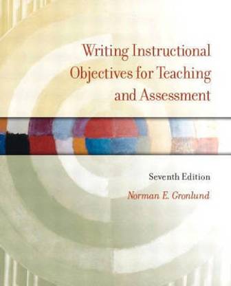 Writing Instructional Objectives for Teaching and Assessment