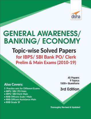 General Awareness, Banking & Economy Topic-Wise Solved Papers for Ibps/ Sbi Bank Po/ Clerk Prelim & Main Exam (2010-19)