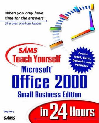 Sams Teach Yourself Microsoft Office 2000, Small Business Edition, in 24 Hours