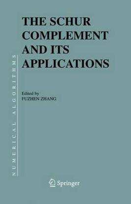 The Schur Complement and Its Applications