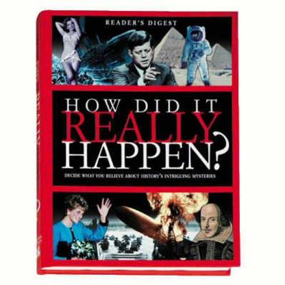 How Did it Really Happen?