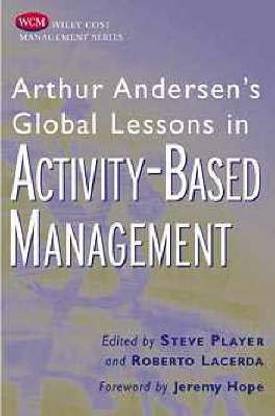 Arthur Andersen's Global Lessons in Activity-based Management