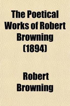 The Poetical Works of Robert Browning (Volume 7)