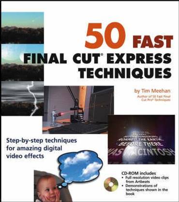 50 Fast Final Cut Express Techniques