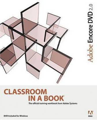Adobe Encore DVD 2.0 Classroom in a Book