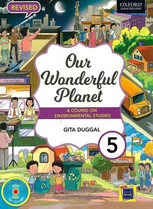 OXFORD, OUR WONDERFUL PLANET CLASS - 5 ( A COURSE ON ENVIRONTAL STUDIES )