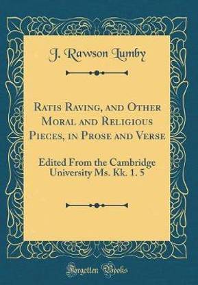 Ratis Raving, and Other Moral and Religious Pieces, in Prose and Verse: Edited From the Cambridge University Ms. Kk. 1. 5 (Classic Reprint)