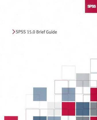 SPSS 15.0 Brief Guide