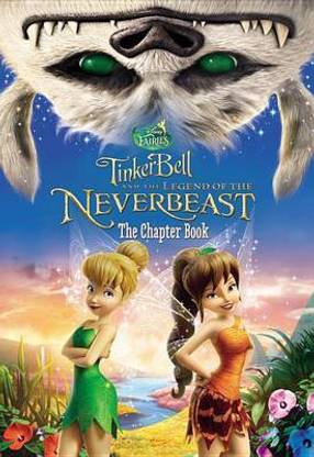 Disney Fairies: Tinker Bell and the Legend of the Neverbeast: The Chapter Book