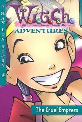 W.I.T.C.H. Adventures the Cruel Empress