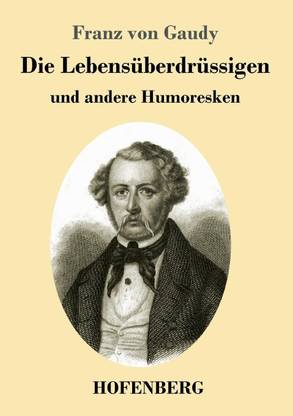 Die Lebensueberdruessigen