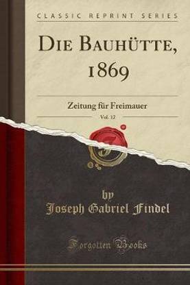 Die Bauhutte, 1869, Vol. 12