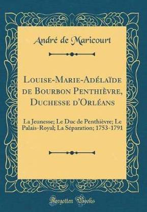 Louise-Marie-Adelaide de Bourbon Penthievre, Duchesse d'Orleans