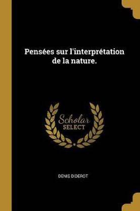 Pensees sur l'interpretation de la nature.