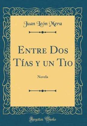 Entre Dos Tias y un Tio: Novela (Classic Reprint)
