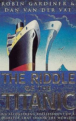 The Riddle Of The Titanic
