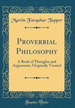 Proverbial Philosophy: A Book of Thoughts and Arguments, Originally Treated (Classic Reprint)