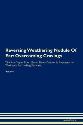 Reversing Weathering Nodule Of Ear