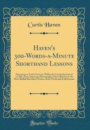 Haven's 300-Words-A-Minute Shorthand Lessons