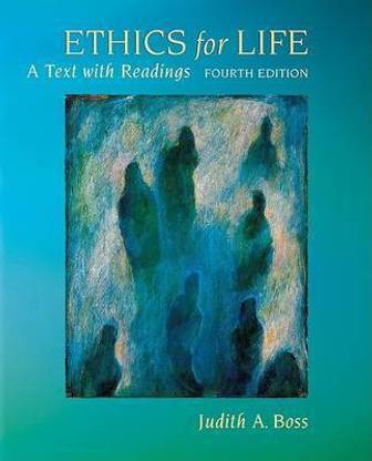 Ethics for Life: A Text with Readings