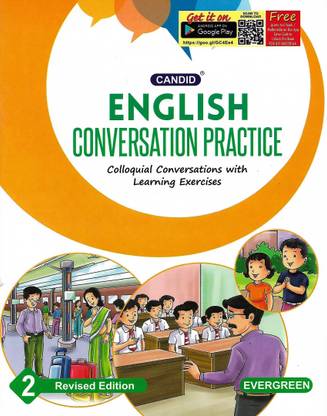 EVERGREEN PUBLICATION CANDID ENGLISH CONVERSATION PRACTICE (COLLOQUIAL CONVERSATIONS WITH LEARNING EXERCISES) CLASS 2