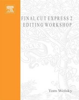 Final Cut Express 2 Editing Workshop