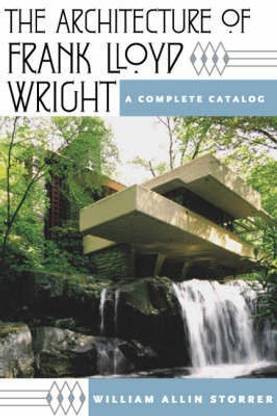 The Architecture of Frank Lloyd Wright