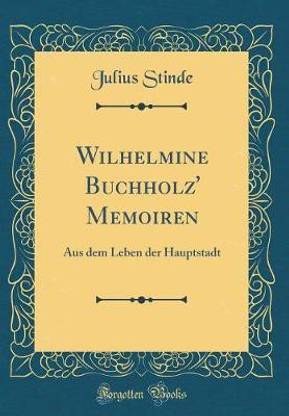 Wilhelmine Buchholz' Memoiren