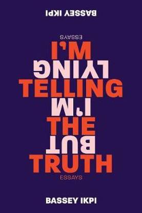 I'm Telling the Truth, But I'm Lying