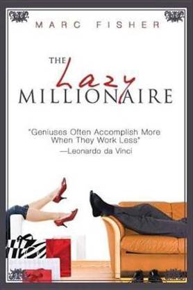 The Lazy Millionaire
