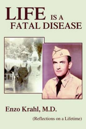 Life is a Fatal Disease
