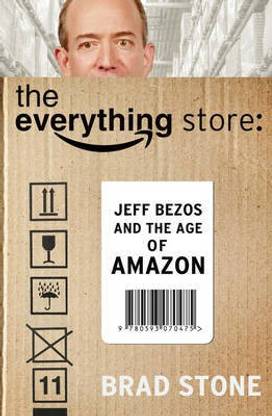 Everything Store  - Jeff Bezos and the Age of